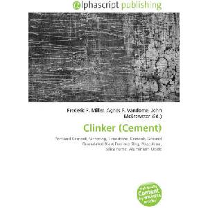 Clinker (Cement) | Agnes F. Vandome, John McBrewster (ISBN: 9786134390842)