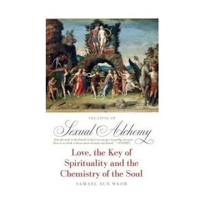 Treatise of Sexual Alchemy (ISBN: 9781934206713)