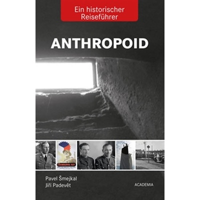 Anthropoid- Ein historicher Reiseführer