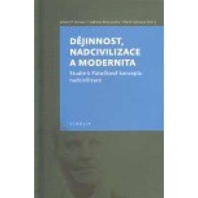 Dějinnost,nadcivilizace a modernita