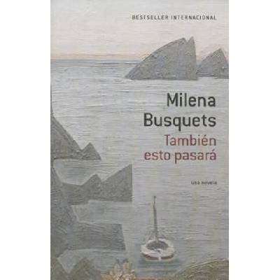 También esto pasará / This Too Shall Pass | Milena Busquets