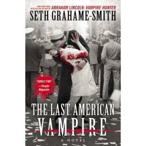 Last American Vampire | Seth Grahame-Smith (ISBN: 9781455502110)
