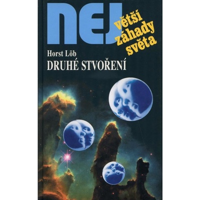 Druhé stvoření - Horst Löb