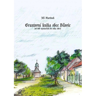 Gruntovní kniha obce Bílovic (od dob nejstarších do roku 1964)