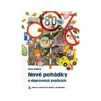 Nové pohádky o dopravních značkách - Peter Stoličný