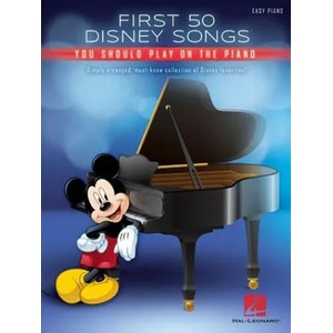 FIRST 50 DISNEY SONGS YOU SHOULD PLAY ON (ISBN: 9781540025753)