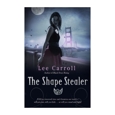 The Shape Stealer - Black Swan Rising Trilogy... - Lee Carroll