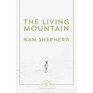 Living Mountain | Nan Shepherd (2011)