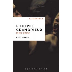 Philippe Grandrieux | Greg Hainge, Greg Hainge, Paul Hegarty (ISBN: 9781628923124)