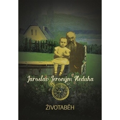 Životaběh - Jaroslav Jeroným Neduha