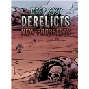 Deep Sky Derelicts New Prospects