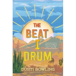 The Beat I Drum | BOWLING DUSTI (ISBN: 9781454957065)