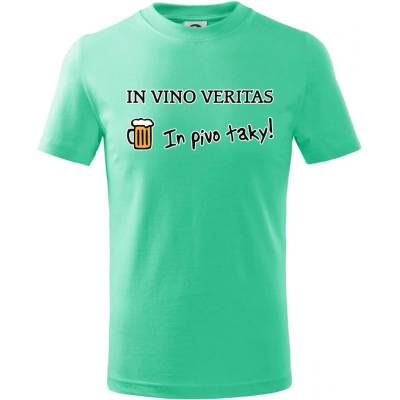 In vino veritas in pivo taky Hana-creative tričko detské Mätová