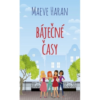 Báječné časy - Haranová Maeve