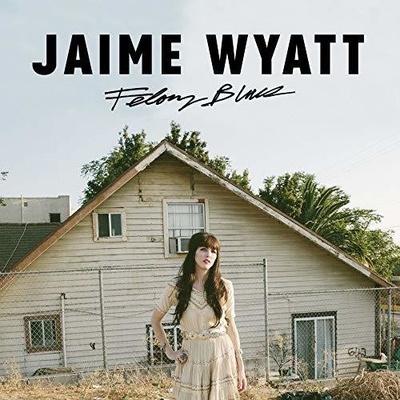 Felony Blues - Jamie Wyatt LP