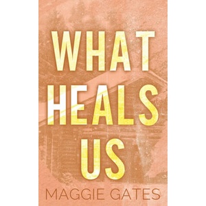 What Heals Us (ISBN: 9781972162033)