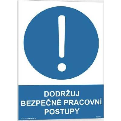 Traiva s.r.o Dodržuj bezpečné pracovní postupy Verze: Samolepka 210 x 297 mm (A4) tl. 0.1 mm - Kód: 03693