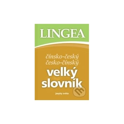 Čínsko-český česko-čínský velký slovník -