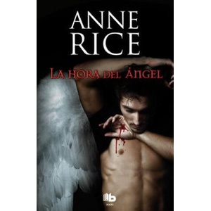 La Hora del Angel = Angel Time | Anne Rice (ISBN: 9788498726961)