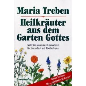 Heilkräuter aus dem Garten Gottes | Maria Treben, Marlene Gemke (2006)