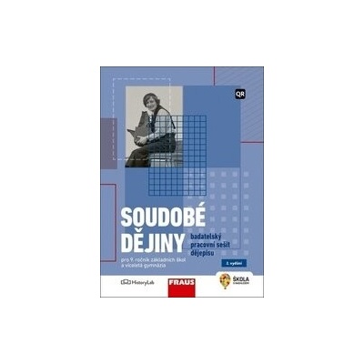 Soudobé dějiny – badatelský pracovní sešit dějepisu pro 9. ročník, 2. vydání - Fraus