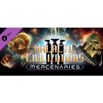 Игра Galactic Civilizations III - Mercenaries Expansion Pack за PC Steam, Електронна доставка