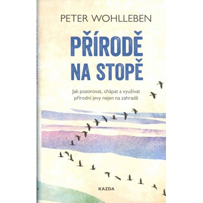 Přírodě na stopě, Peter Wohlleben