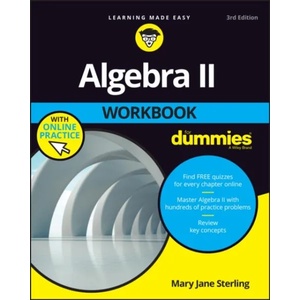 Algebra II Workbook For Dummies, 3rd Edition with OP | Mary Jane Sterling (ISBN: 9781119543114)