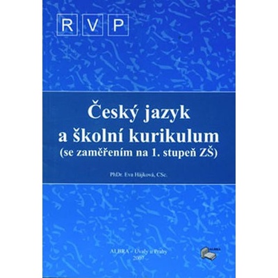 Český jazyk a školní kurikulum se zaměřením na 1. st. ZŠ RVP Eva Hájková