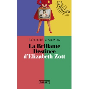 La Brillante destinée d'Elizabeth Zott | Bonnie Garmus (2023)