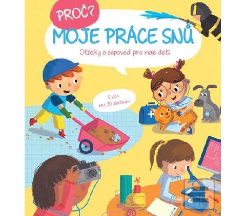 Proč? Moje práce snů