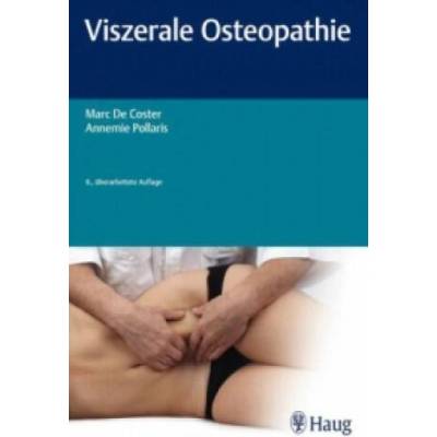 Viszerale Osteopathie | Marc de Coster, Annemie Pollaris