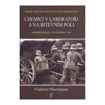 Chemici v laboratoři a na bitevním poli