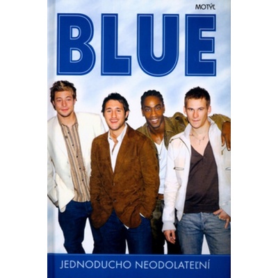 Blue Jednoducho neodolateľní