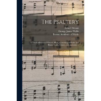 Psaltery | Lowell 1792-1872 Mason, George James 1803-1887 Webb, Boston Academy of Music