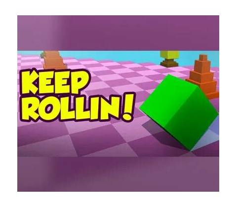 Keep Rollin!