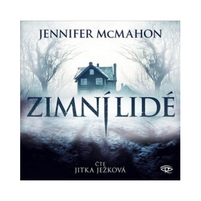 Zimní lidé - Jennifer McMahon - čte Jitka Ježková