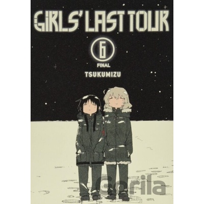 Girls' Last Tour, Vol. 6 TsukumizuPaperback