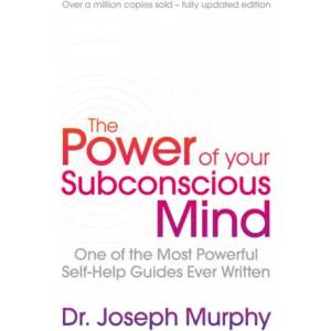 Power Of Your Subconscious Mind (ISBN: 9781471179396)