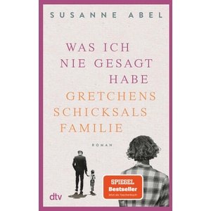 Was ich nie gesagt habe | Susanne Abel (ISBN: 9783423218924)