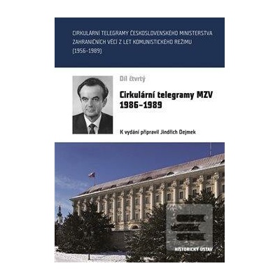 Cirkulární telegramy MZV 1986-1989, díl čtvrtý - Jindřich Dejmek