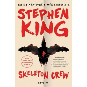 Skeleton Crew: Stories | Stephen King (ISBN: 9781501143502)