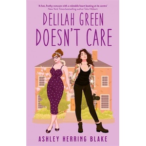 Little, Brown Book Group Delilah Green Doesn't Care | Ashley Herring Blake