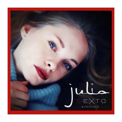 Julia - S.E.X.T.O & Remixes LP