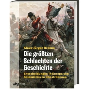 Die größten Schlachten der Geschichte | Klaus-Jürgen Bremm (2023)