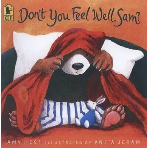 Don't You Feel Well, Sam? | Amy Hest, Anita Jeram (ISBN: 9780763624088)