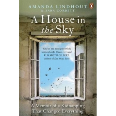 House in the Sky - Lindhout Amanda