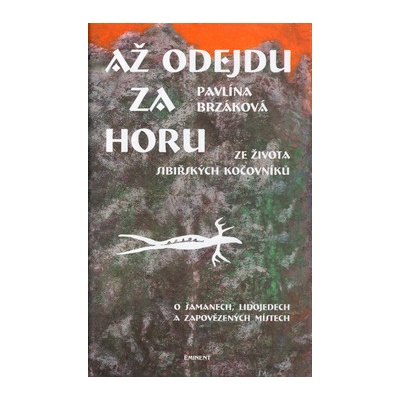 Až odejdu za horu Ze života sibiřských kočovníků