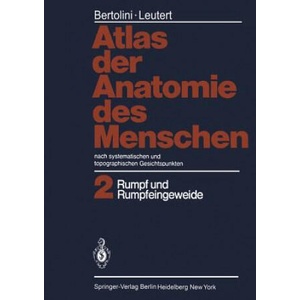 Atlas Der Anatomie Des Menschen | Rolf Bertolini, Gerald Leutert, Horst Schmidt (ISBN: 9783642674037)