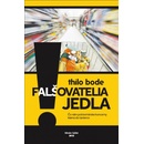 Falšovatelia jedla - Thilo Bode